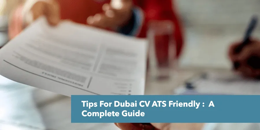 Beat the Bots: The Ultimate Guide to an ATS-Friendly CV for the Dubai Job Market